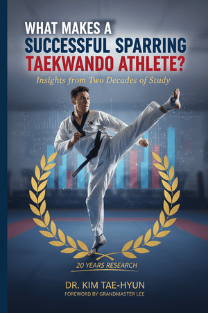 What Makes a Successful Sparing Taekwondo Athlete? E - Book - doctork.ca